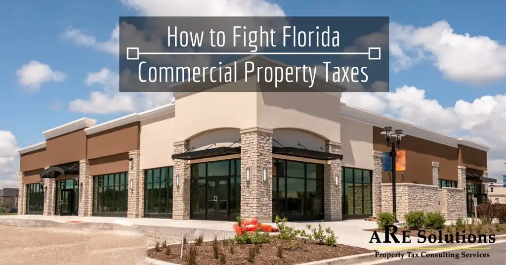 How to Fight Florida Commercial Property Taxes